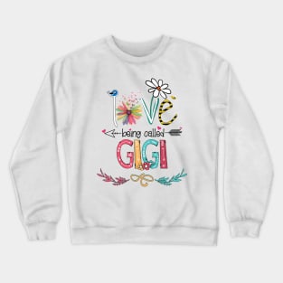 Love Being Called Gigi Happy Mother's Day Crewneck Sweatshirt